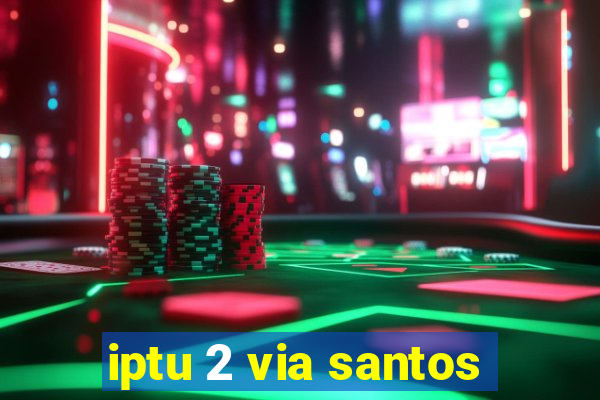 iptu 2 via santos